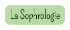 La Sophrologie